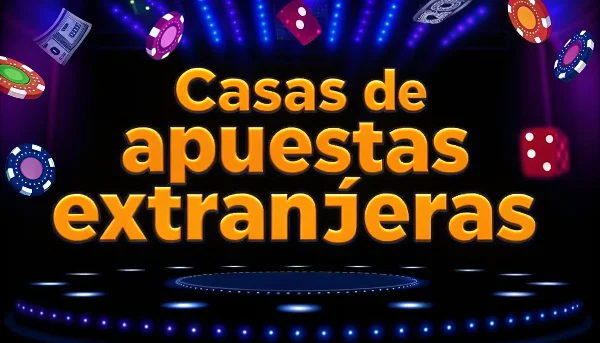 Casas de Apuestas Extranjeras