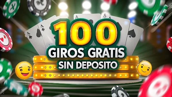 100 Giros Gratis Sin Depósito