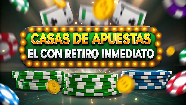 casa de apuestas con retiro inmediato