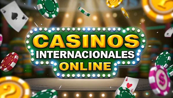 Casinos Internacionales Online
