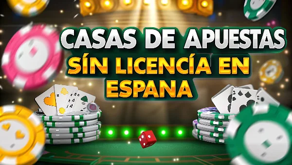 casas de apuestas sin licencia en españa
