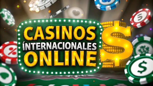 casinos internacionales online